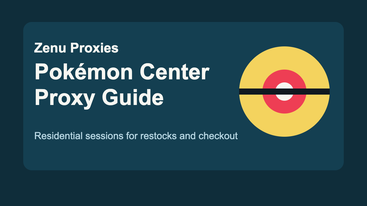 Best Proxies for Pokémon Center Drops in 2026